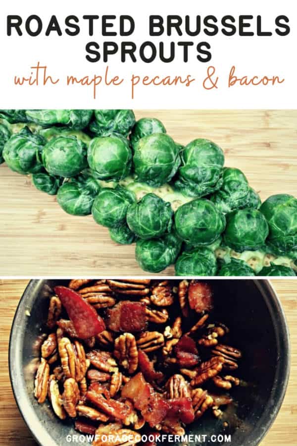 Roasted Brussels Sprouts with Bacon and Maple Pecans